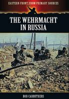 The Wehrmacht in Russia 1781592365 Book Cover
