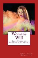 Woman's Will: Book Three of RAGLAN'S STREETS 154830333X Book Cover