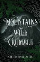 Mountains Will Crumble B0C6W82CCW Book Cover