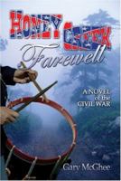 Honey Creek Farewell: A Novel of the Civil War 1424138760 Book Cover