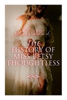 The History of Miss Betsy Thoughtless 1551111470 Book Cover