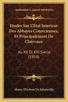 Études Sur L'État Intérieur Des Abbayes Cisterciennes 2012544266 Book Cover