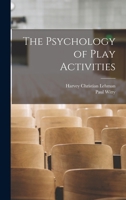 Psychology of Play Activities (Studies in play and games) 1013945549 Book Cover