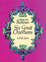 Six Great Overtures in Full Score