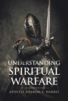 Understanding Spiritual Warfare 1647015677 Book Cover