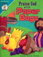 Praise God With  Paper Bags (CPH Teaching Resource) 0758606435 Book Cover