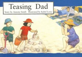 Teasing Dad: Leveled Reader Bookroom Package Blue 0763515264 Book Cover