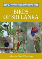 A Naturalist's Guide to the Birds of Sri Lanka 1909612464 Book Cover