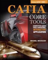 Catia Core Tools: Computer Aided Three-Dimensional Interactive Application 0071700269 Book Cover