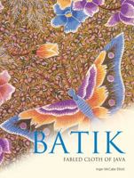 Batik: Fabled Cloth of Java 0517551551 Book Cover