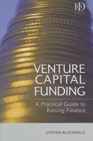 Venture Capital Funding: A Practical Guide to Raising Finance 0749442913 Book Cover