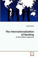 The Internationalization of Banking: A Micro-Macro Approach 3639270096 Book Cover