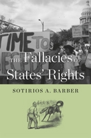 The Fallacies of States' Rights 0674066677 Book Cover