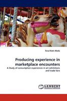 Producing experience in marketplace encounters 3838346750 Book Cover