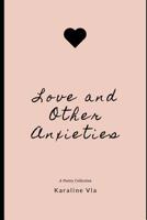 Love and Other Anxieties 1072391007 Book Cover