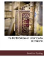The Contribution Of Emerson To Literature (1911) 0548625107 Book Cover