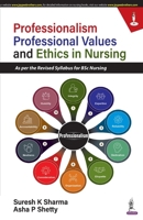 Professionalism, Professional Values and Ethics in Nursing 9354659659 Book Cover