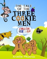The Tale of the Three Cookie Men - English & French: Children's Picture Book (Bilingual Version) 1677916125 Book Cover