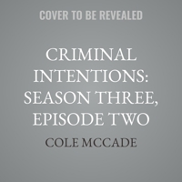 Criminal Intentions: Season Three, Episode Two: And So We See Darkly B0FC6Q4S91 Book Cover