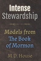 Intense Stewardship: Models from the Book of Mormon B0F4V4CJJN Book Cover