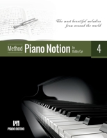 Piano Notion Method Book Four: The most beautiful melodies from around the world B086PTBBSR Book Cover