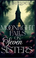 Moonlight Falls on Seven Sisters 1507572336 Book Cover