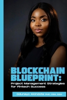 Blockchain Blueprint: Project Management Strategies for Fintech Success 9787701201 Book Cover