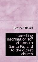 Interesting information for visitors to Santa Fe, and to the oldest church 0530562480 Book Cover