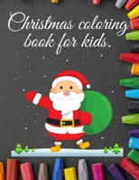 Christmas coloring book: For Kids Ages 2-8 15 Christmas pictures B08LR56X93 Book Cover
