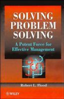 Solving Problem Solving: A Potent Force for Effective Management 0471955906 Book Cover
