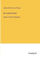 Der isolierte Staat: Zweiter Teil Erste Abteilung 3382400049 Book Cover