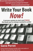 Write Your Book Now!: A Proven System to Start and FINISH the Book You’ve Always Wanted to Write 1610350065 Book Cover
