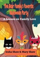 The Bear Family's Favorite Halloween Party: A Lesson on Family Love 1735428760 Book Cover