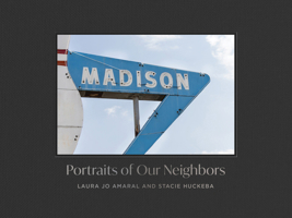 Madison: Portraits of Our Neighbors 082650826X Book Cover