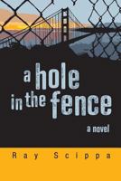 A Hole in the Fence 172121755X Book Cover