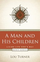 A Man and His Children 1733118632 Book Cover