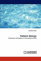 Pattern Beings: Ornaments and patterns in the context of time 3838366506 Book Cover