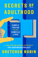 Secrets of Adulthood: Simple Truths for Our Complex Lives 0593800737 Book Cover