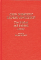 Open Borders? Closed Societies?: The Ethical and Political Issues 0313255784 Book Cover