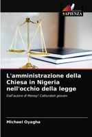 L'amministrazione della Chiesa in Nigeria nell'occhio della legge 6203653454 Book Cover