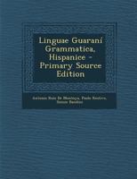 Linguae Guaraní Grammatica, Hispanice 1016811918 Book Cover