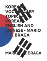 Korean: Vocabulary Topik I - Korean, English and Chinese - Mario F. G. Braga B0BZF9DTV4 Book Cover