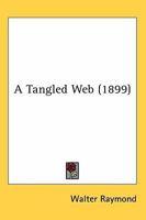 A Tangled Web 0548844224 Book Cover