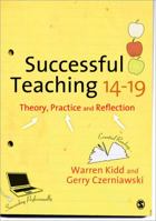 Successful Teaching 14-19: Theory, Practice and Reflection 184860713X Book Cover