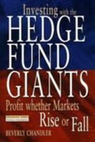 Investing with the Hedge Fund Giants: Profits Whether Markets Rise or Fall 0273632434 Book Cover