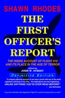 The First Officer's Report - Definitive Edition: The Inside Account of Flight 919 and its Place in the Age of Terror 1460940016 Book Cover