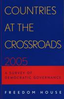 Countries at the Crossroads: A Survey of Democratic Governance (Freedom in the World) 0742549720 Book Cover