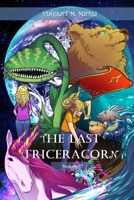 The Last Triceracorn B0B5KCTQRM Book Cover