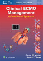 Clinical ECMO Management: A Case-Based Approach 1975240146 Book Cover