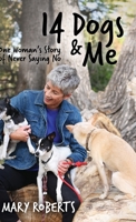 14 Dogs and Me B0BMWNKGP8 Book Cover